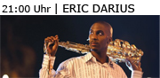 21:00 Uhr | Eric Darius